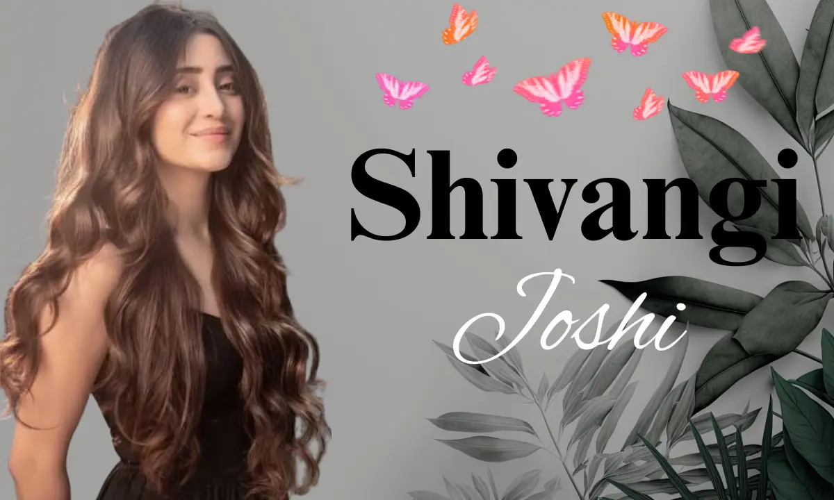 Shivangi Joshi Age