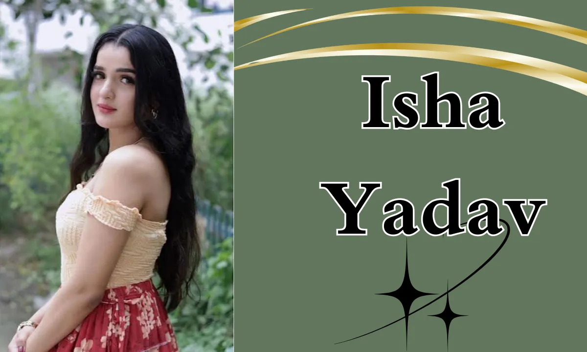 Isha Yadav Age