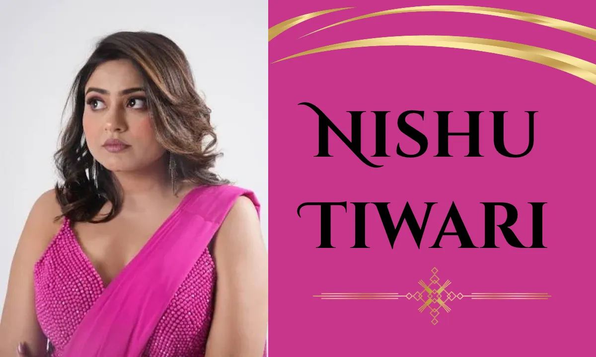 Nishu Tiwari Age: Biography, Family, Career, Husband, Net Worth & More