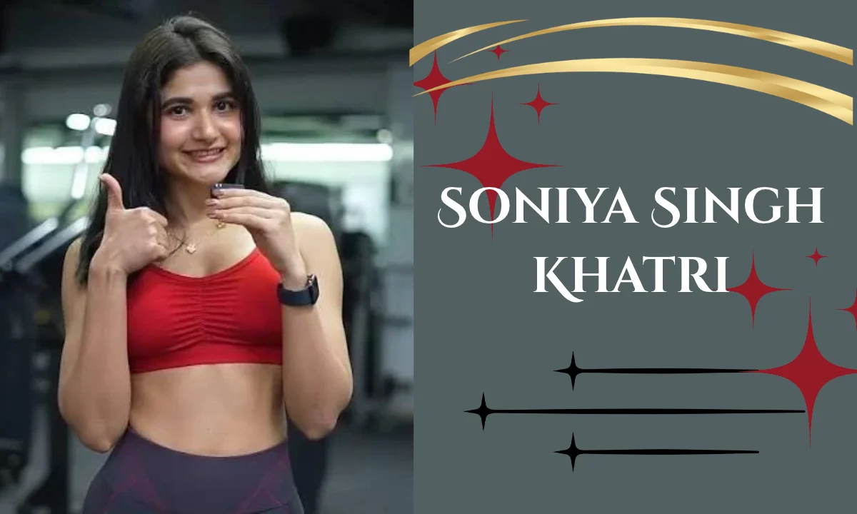 Soniya Singh Khatri Age: Biography, Husband, Career, Height, Net Worth & More